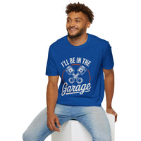 I'll Be In The Garage Mechanic Shirt – Piston Graphic Car Lover Tee