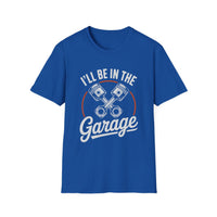 I'll Be In The Garage Mechanic Shirt – Piston Graphic Car Lover Tee