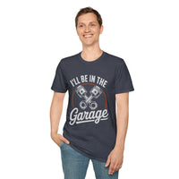I'll Be In The Garage Mechanic Shirt – Piston Graphic Car Lover Tee