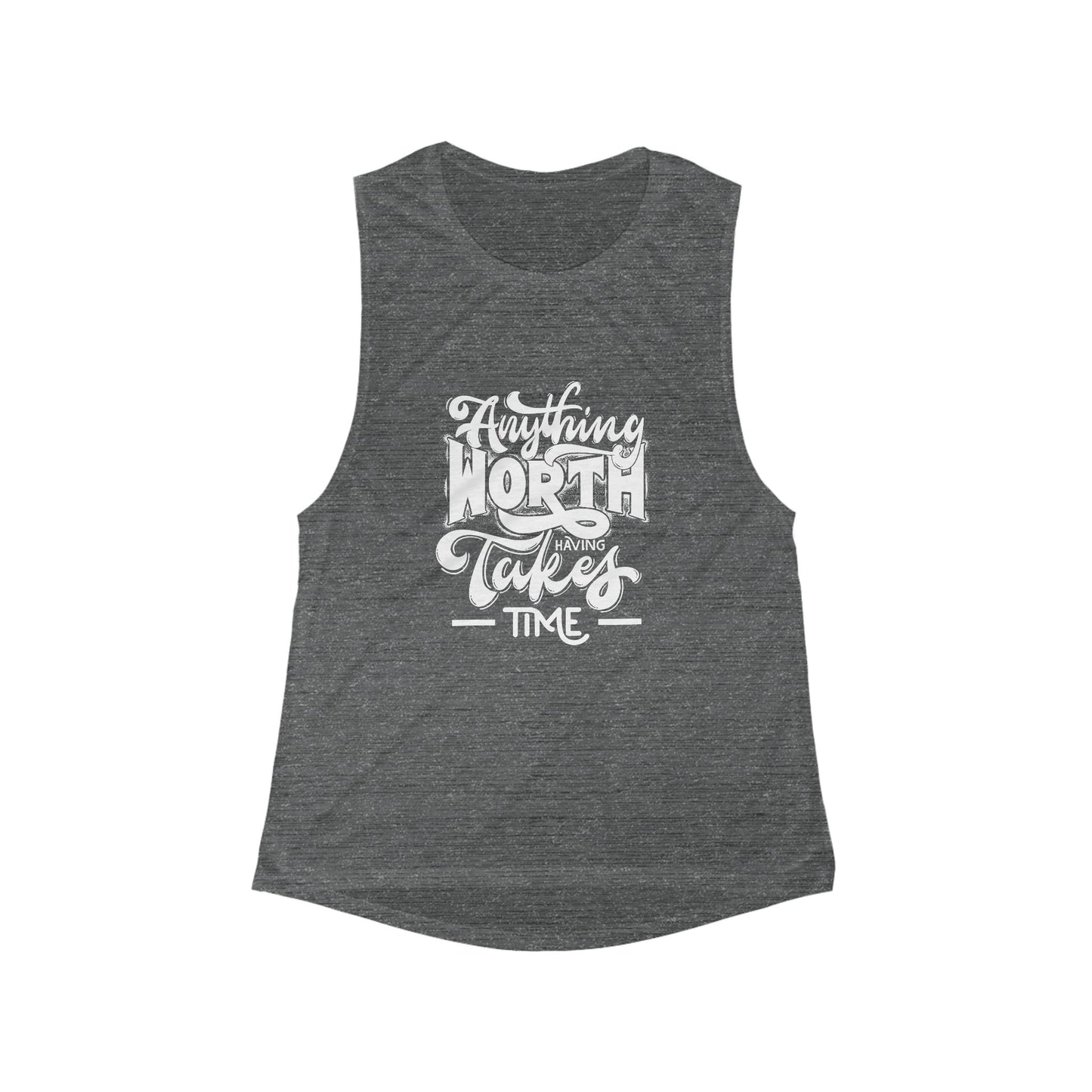 Unleash Your Inner Goddess: Embrace the Journey with Our 'Anything Worth Having Takes Time' Flowy Muscle Tank!