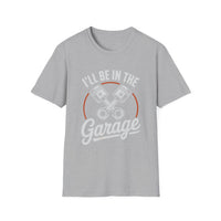 I'll Be In The Garage Mechanic Shirt – Piston Graphic Car Lover Tee