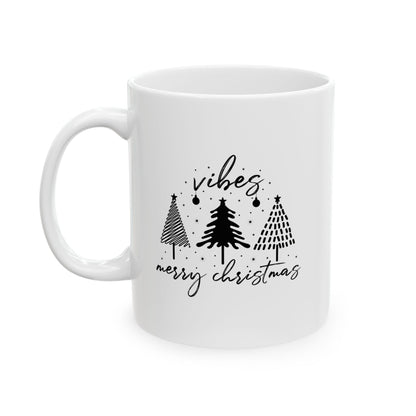 Merry Christmas Vibes Ceramic Mug - 11oz