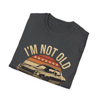Classic Car T-Shirt - "I'm Not Old I'm Classic" Vintage Retro Auto Tee